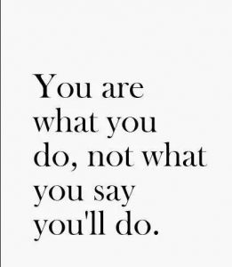 You are what you do
